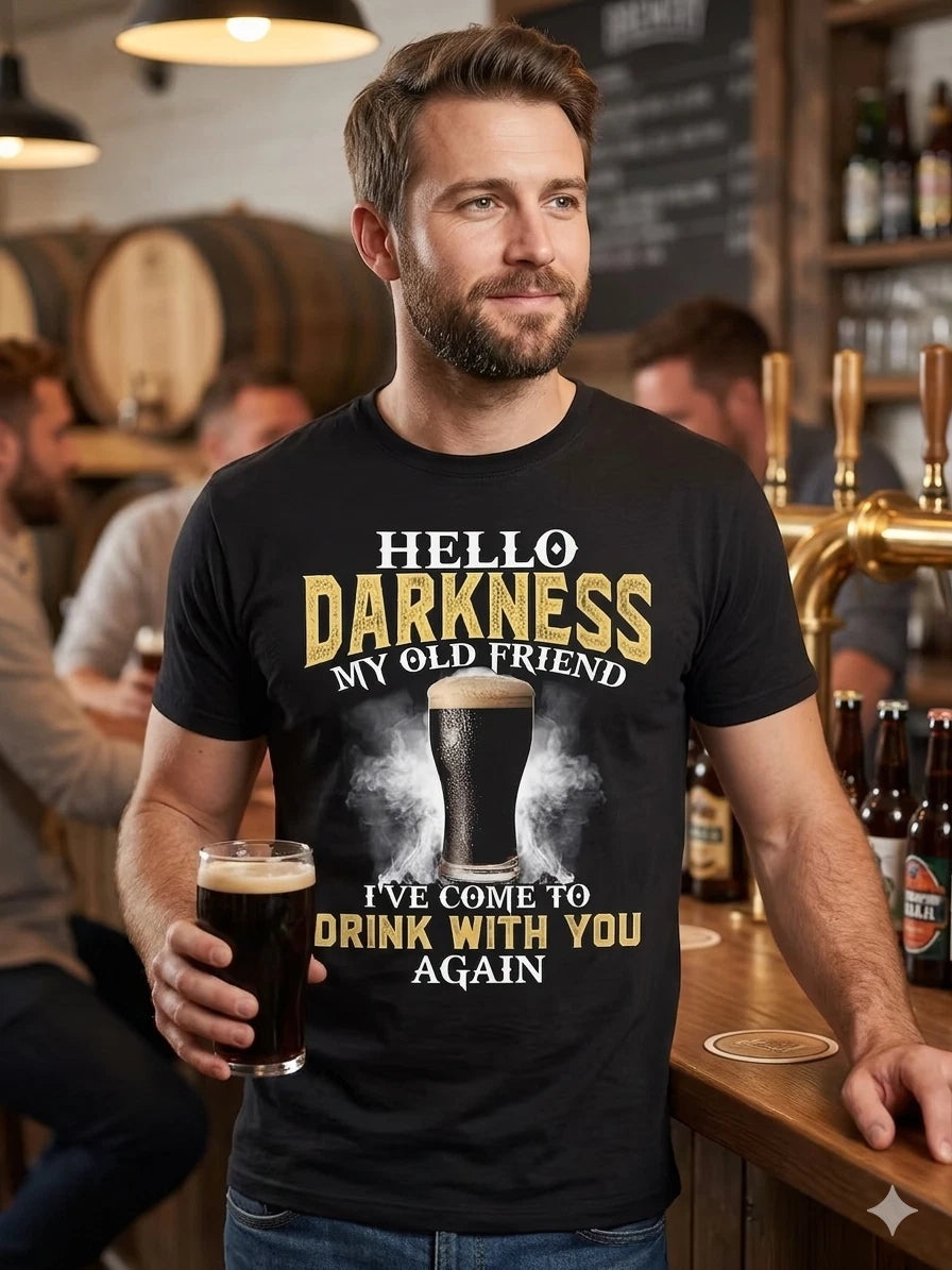 Men's Hello Darkness My Old Friend Beer T-Shirt Funny Quote Tee