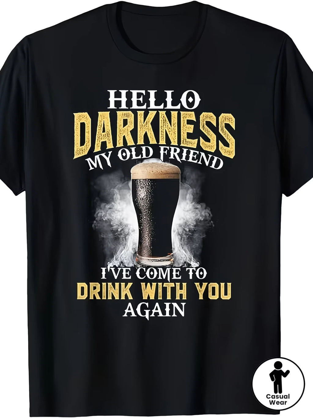 Men's Hello Darkness My Old Friend Beer T-Shirt Funny Quote Tee