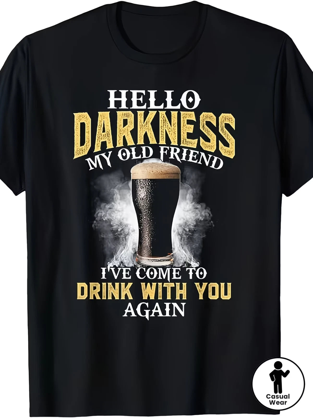 Men's Hello Darkness My Old Friend Beer T-Shirt Funny Quote Tee